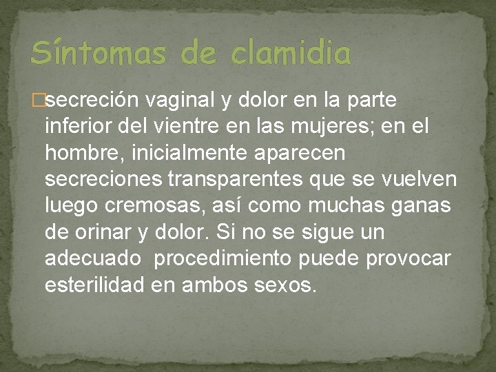 Síntomas de clamidia �secreción vaginal y dolor en la parte inferior del vientre en