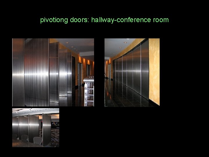 pivotiong doors: hallway-conference room 
