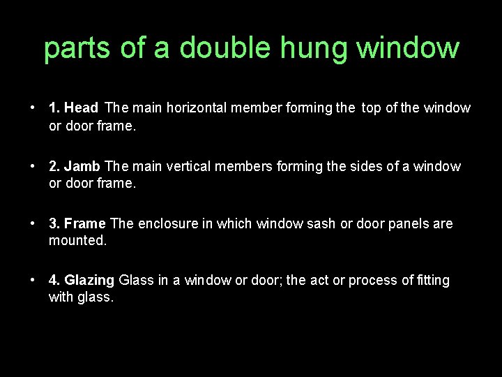 parts of a double hung window • 1. Head The main horizontal member forming