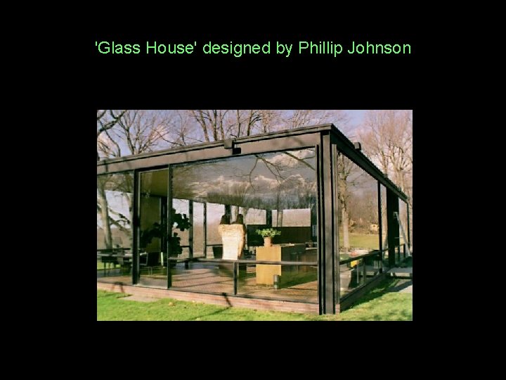 'Glass House' designed by Phillip Johnson 