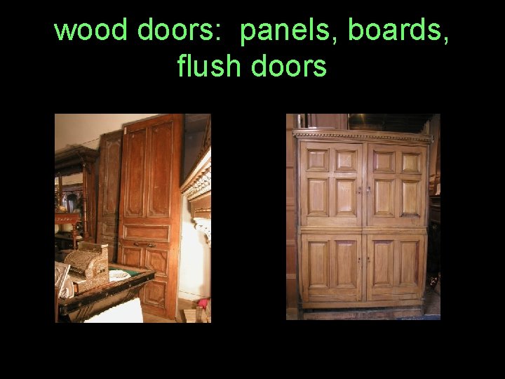 wood doors: panels, boards, flush doors 