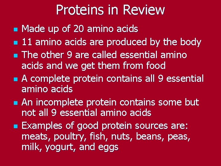 Proteins in Review n n n Made up of 20 amino acids 11 amino