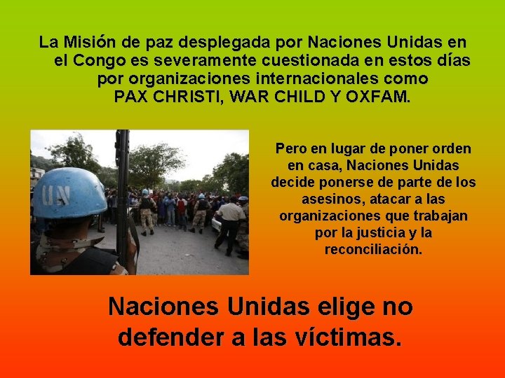 La Misión de paz desplegada por Naciones Unidas en el Congo es severamente cuestionada