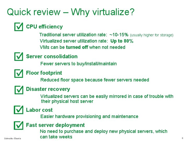 Quick review – Why virtualize? ● CPU efficiency Traditional server utilization rate: ~10 -15%
