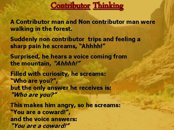 Contributor Thinking A Contributor man and Non contributor man were walking in the forest.
