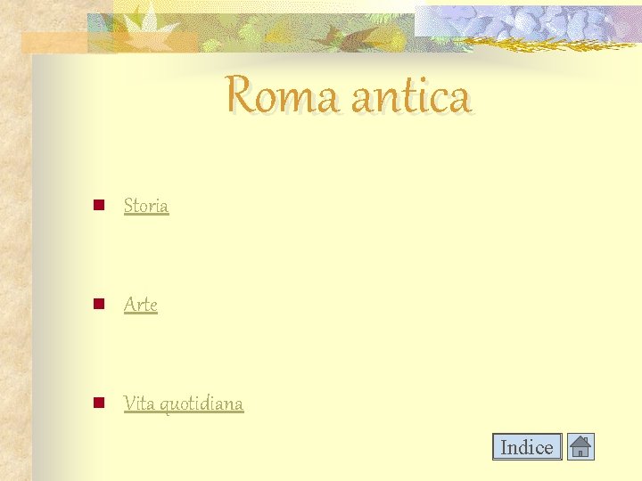 Roma antica n Storia n Arte n Vita quotidiana Indice 