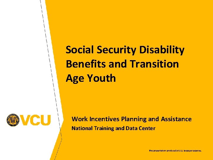 Social Security Disability Benefits and Transition Age Youth Work Incentives Planning and Assistance National