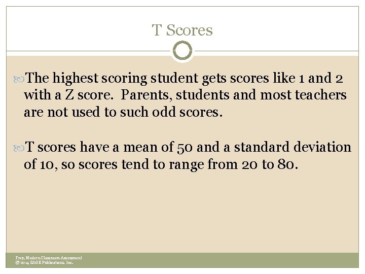 T Scores The highest scoring student gets scores like 1 and 2 with a