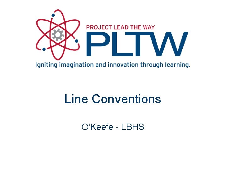 Line Conventions O’Keefe - LBHS 