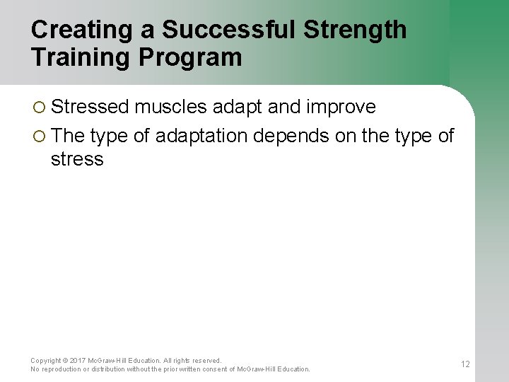 Creating a Successful Strength Training Program ¡ Stressed muscles adapt and improve ¡ The