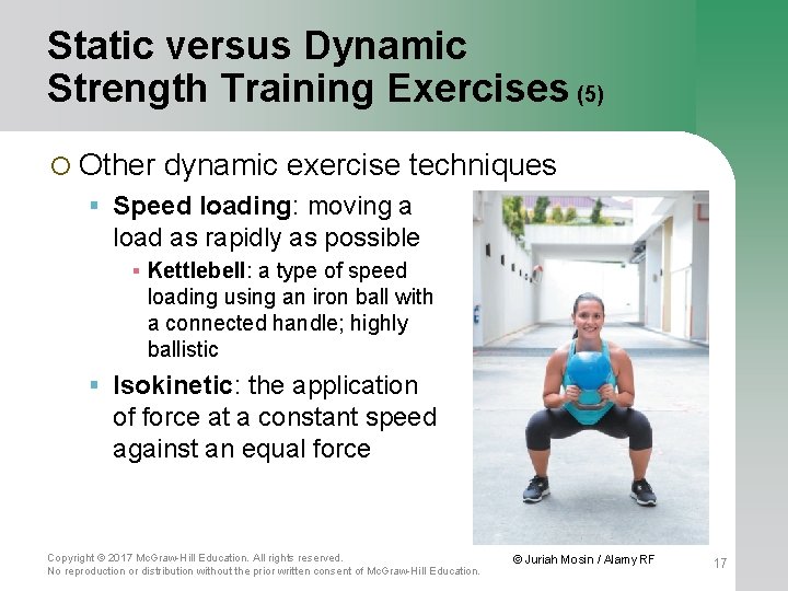 Static versus Dynamic Strength Training Exercises (5) ¡ Other dynamic exercise techniques Speed loading: