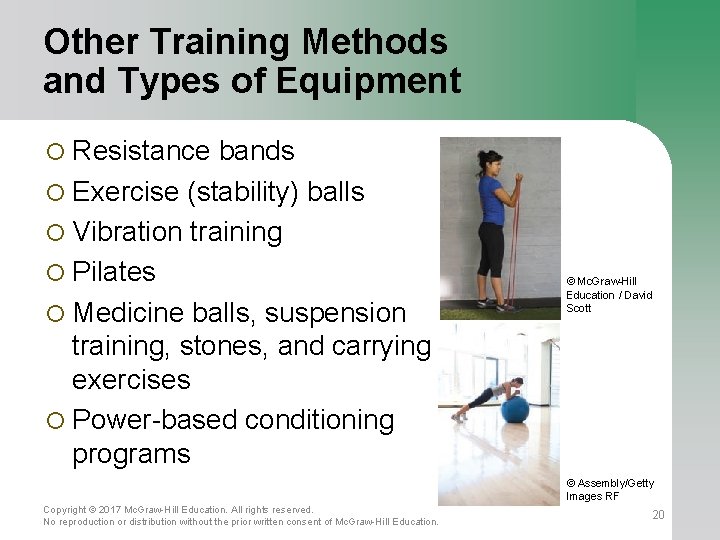 Other Training Methods and Types of Equipment ¡ Resistance bands ¡ Exercise (stability) balls