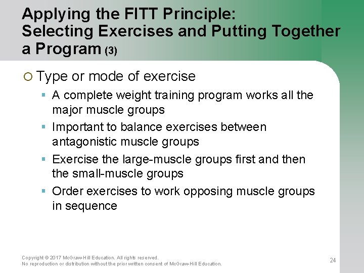 Applying the FITT Principle: Selecting Exercises and Putting Together a Program (3) ¡ Type