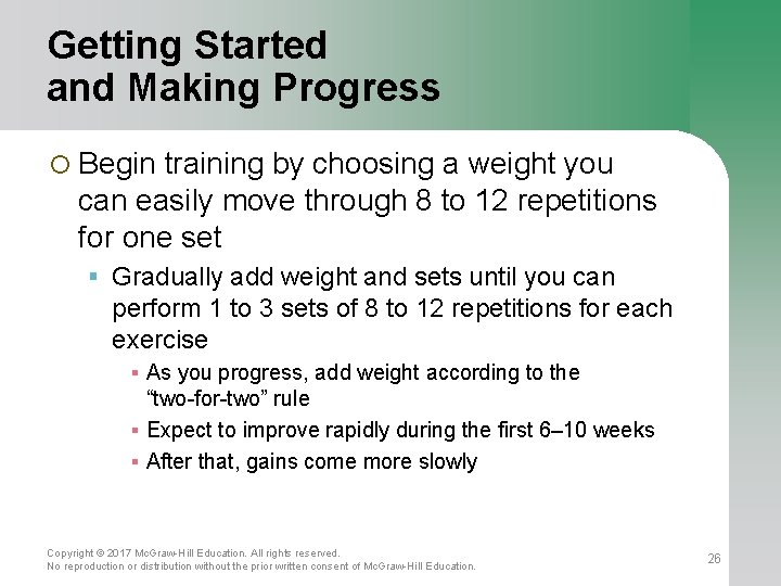 Getting Started and Making Progress ¡ Begin training by choosing a weight you can