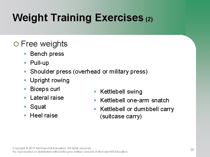 Weight Training Exercises (2) ¡ Free weights Bench press Pull-up Shoulder press (overhead or