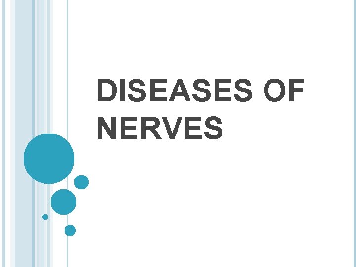 DISEASES OF NERVES 