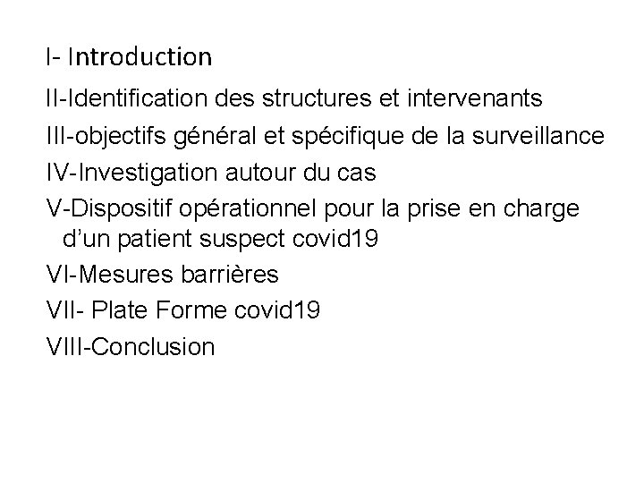 I- Introduction II-Identification des structures et intervenants III-objectifs général et spécifique de la surveillance