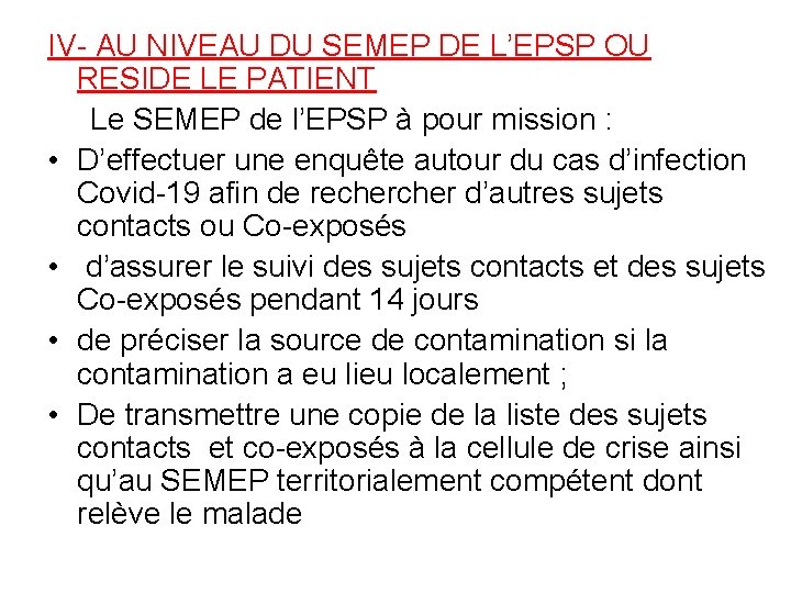 IV- AU NIVEAU DU SEMEP DE L’EPSP OU RESIDE LE PATIENT Le SEMEP de