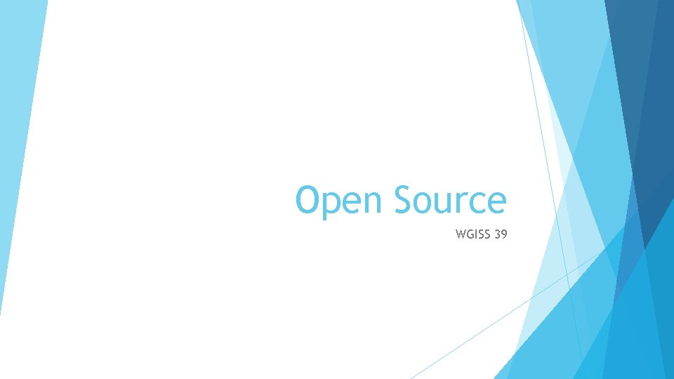 Open Source WGISS 39 