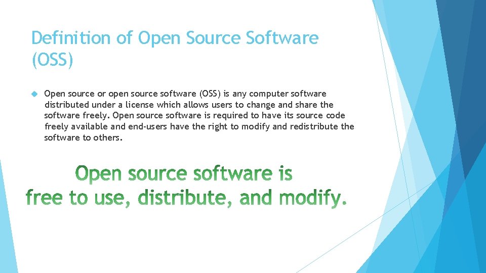 Definition of Open Source Software (OSS) Open source or open source software (OSS) is