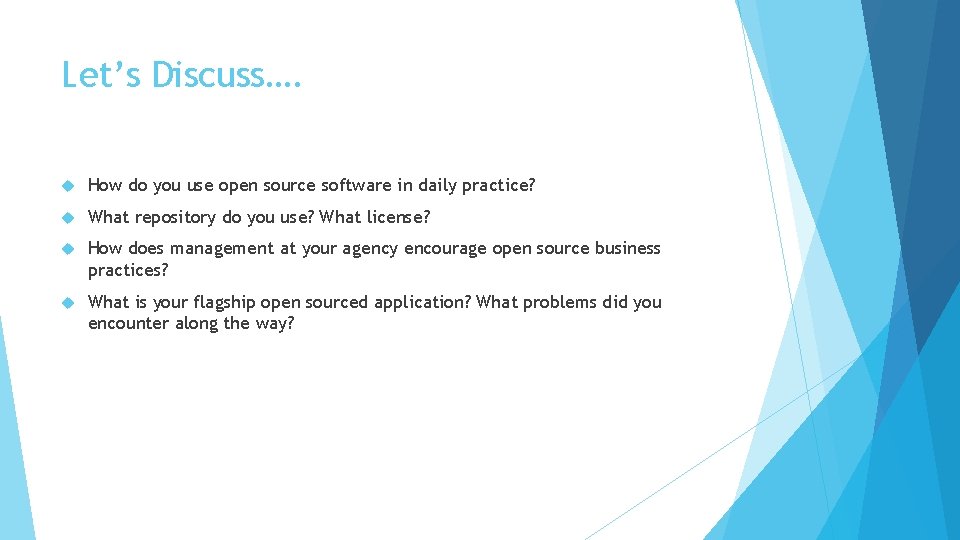 Let’s Discuss…. How do you use open source software in daily practice? What repository