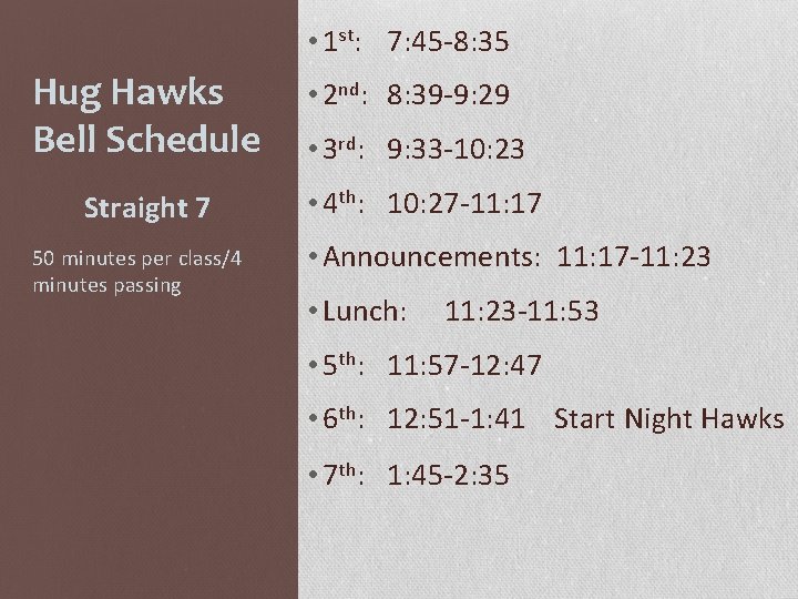  • 1 st: 7: 45 -8: 35 Hug Hawks Bell Schedule Straight 7