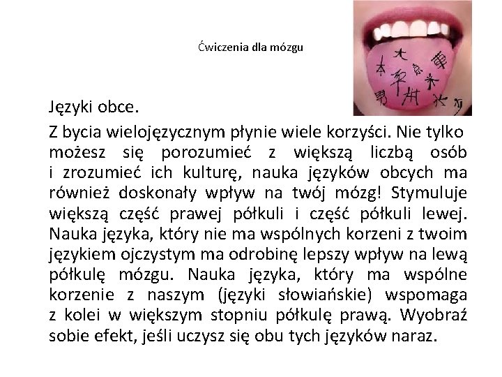 Ćwiczenia dla mózgu Języki obce. Z bycia wielojęzycznym płynie wiele korzyści. Nie tylko możesz