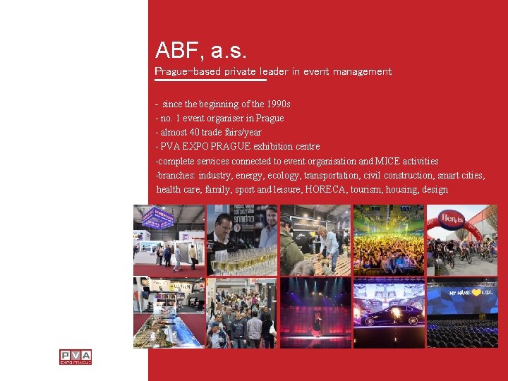 ABF, a. s. Prague-based private leader in event management - since the beginning of