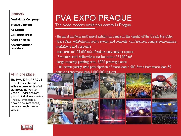 Partners Ford Motor Company PVA EXPO PRAGUE Stones Catering The most modern exhibition centre