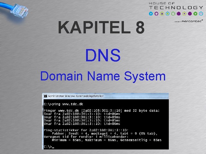 KAPITEL 8 DNS Domain Name System 