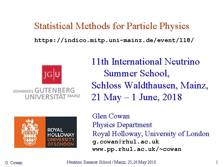 Statistical Methods for Particle Physics https: //indico. mitp. uni-mainz. de/event/118/ 11 th International Neutrino