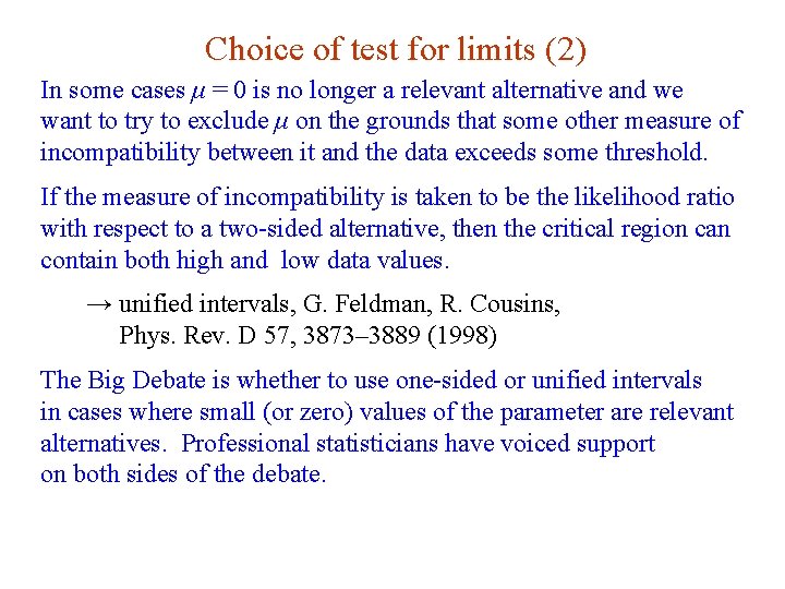 Choice of test for limits (2) In some cases μ = 0 is no