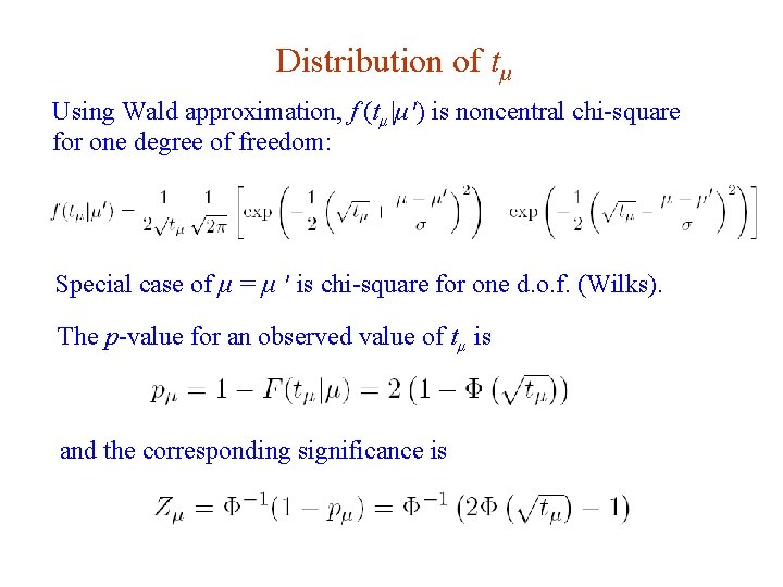 Distribution of tμ Using Wald approximation, f (tμ |μ′) is noncentral chi-square for one