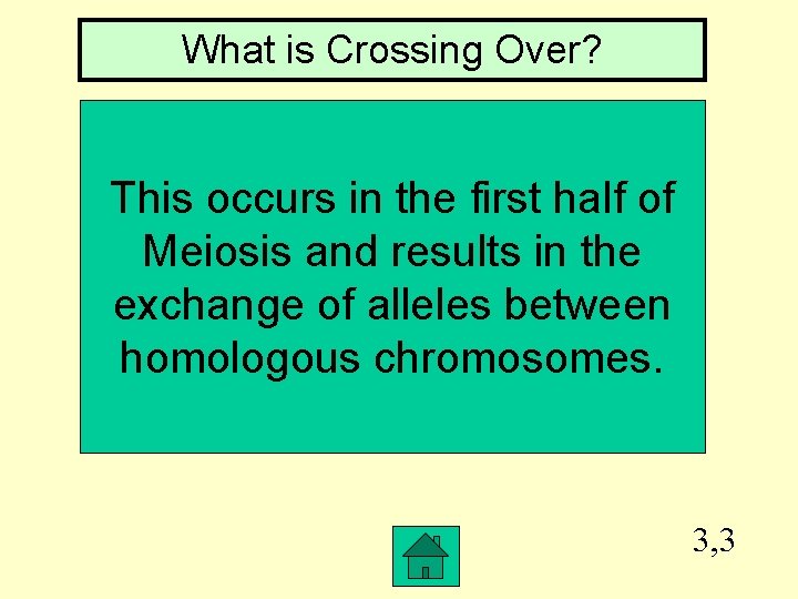 What is Crossing Over? This occurs in the first half of Meiosis and results