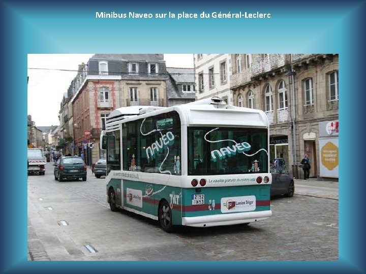 Minibus Naveo sur la place du Général-Leclerc 