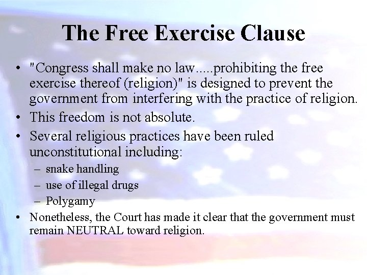 The Free Exercise Clause • "Congress shall make no law. . . prohibiting the