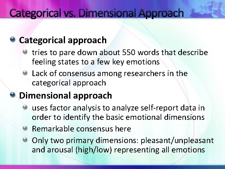 Categorical vs. Dimensional Approach Categorical approach tries to pare down about 550 words that