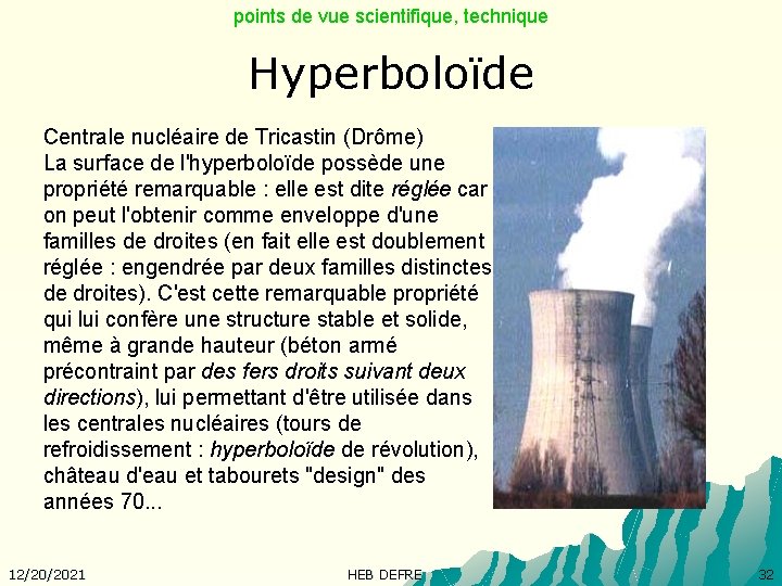 points de vue scientifique, technique Hyperboloïde Centrale nucléaire de Tricastin (Drôme) La surface de