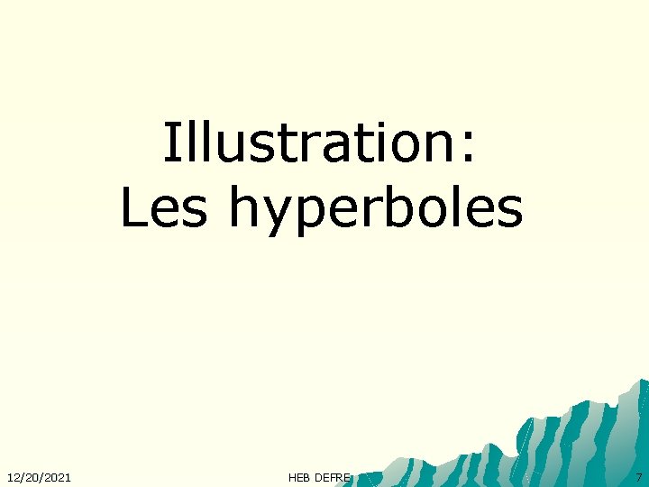 Illustration: Les hyperboles 12/20/2021 HEB DEFRE 7 