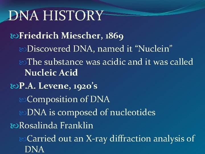 The Blueprint of Life DNA HISTORY Friedrich Miescher