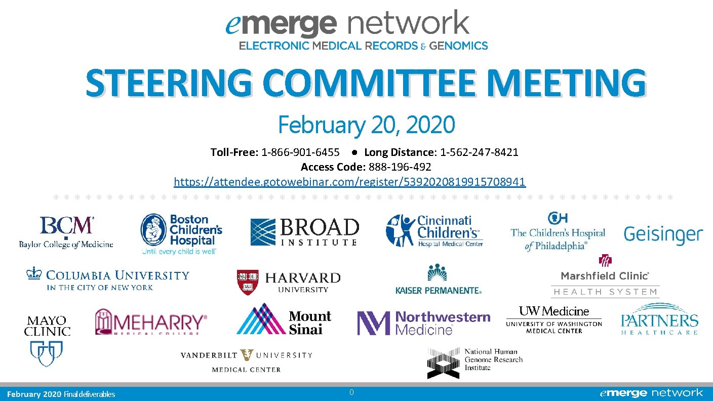 STEERING COMMITTEE MEETING February 20, 2020 Toll-Free: 1 -866 -901 -6455 ● Long Distance: