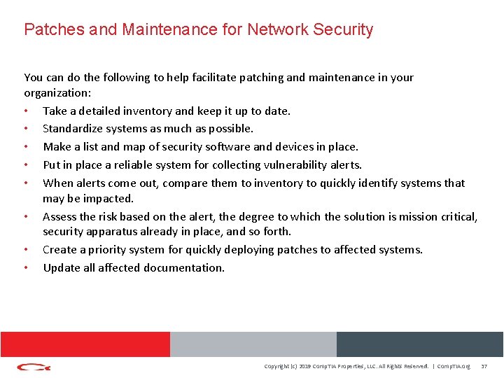 Patches and Maintenance for Network Security You can do the following to help facilitate
