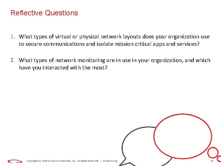 Reflective Questions 1. What types of virtual or physical network layouts does your organization