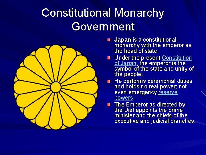 Constitutional Monarchy Government Japan is a constitutional monarchy with the emperor as the head