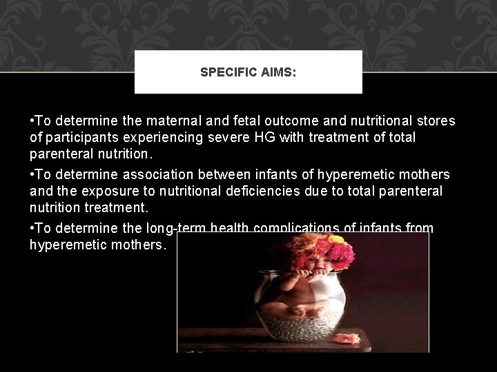 SPECIFIC AIMS: • To determine the maternal and fetal outcome and nutritional stores of