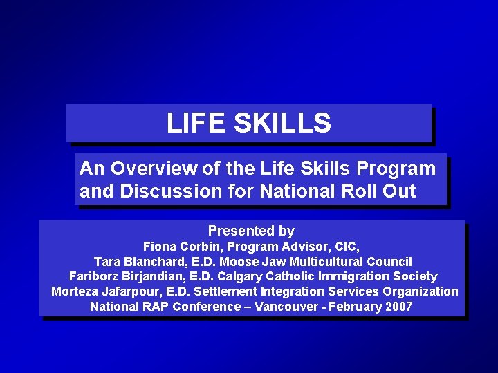 LIFE SKILLS An Overview of the Life Skills Program and Discussion for National Roll