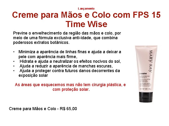 Lançamento Creme para Mãos e Colo com FPS 15 Time Wise Previne o envelhecimento