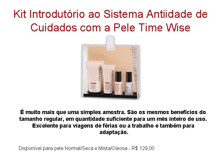 Kit Introdutório ao Sistema Antiidade de Cuidados com a Pele Time Wise É muito