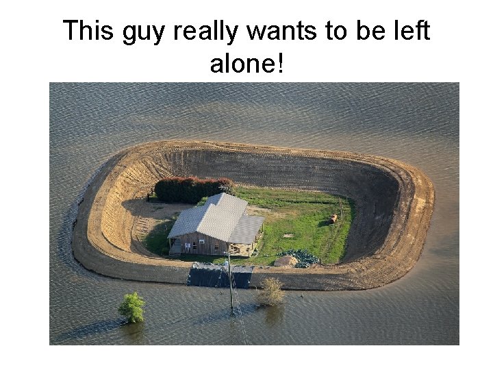 This guy really wants to be left alone! 