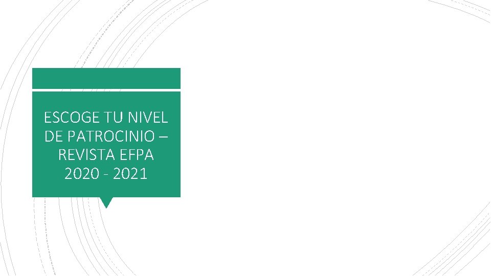 ESCOGE TU NIVEL DE PATROCINIO – REVISTA EFPA 2020 - 2021 